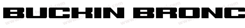 Buckin Bronc Spaced 3D Italic字体转换